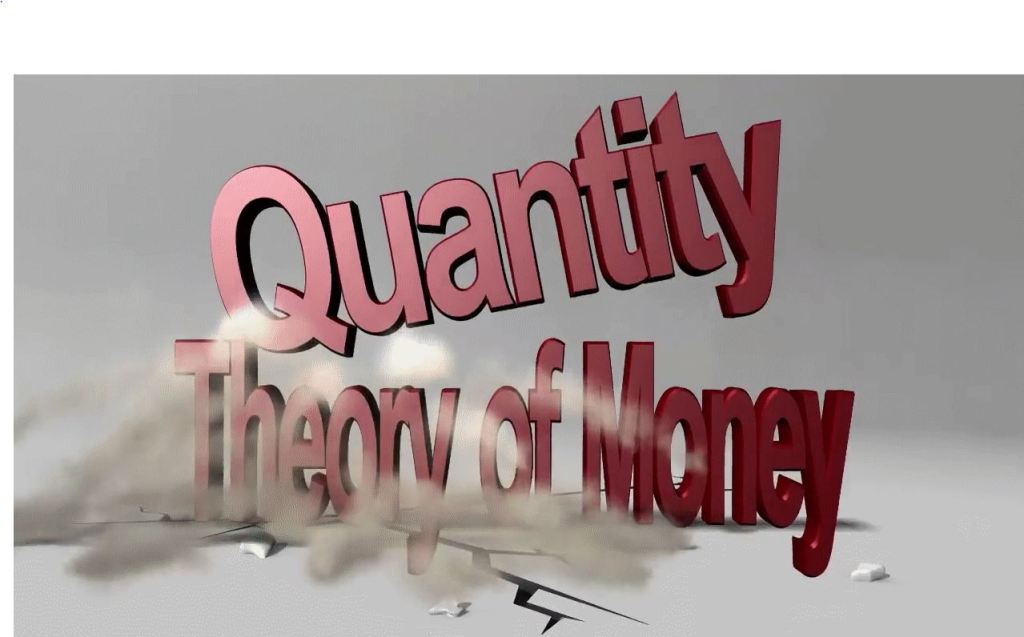 QTM-Quantitity Theory of Money